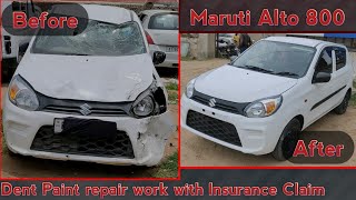 New Model Maruti Alto 800 Dent Paint work with Insurance Claim  car Dent Paint amp repair work [upl. by Barnaba]