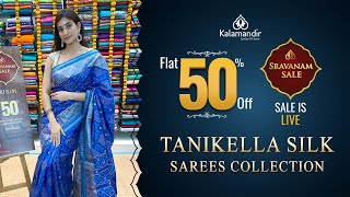 Kalamandir Sravanam Sale  Tanikella Silk Sarees  Flat 50  OFF  Kalamandir Sarees LIVE [upl. by Marba]