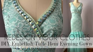 DIY Embellish Tulle Hem Evening GownRYC 22 [upl. by Sabra]