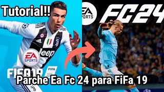 FIFA 19 CONVERTIDO A FIFA 24 ESTE PARCHE ES EL MEJOR Y MAS HERMOSO TODO COMPLETO Y ACTUALIZADO😍 [upl. by Anuahsal38]