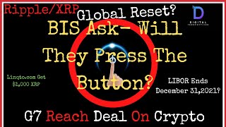 RippleXRPGlobal ResetBIS Ask Big QuestionWill They Press The ButtonXRP amp Gold Buyback [upl. by Arleen]