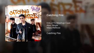 Catching Fire  Kallys Mashup Cast  Música Completa Áudio Only [upl. by Aled]