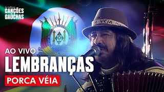 PORCA VÉIA  LEMBRANÇAS AO VIVO  FESTA GAÚCHA [upl. by Figueroa]