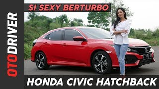 Honda Civic Turbo Hatchback 2017 Review Indonesia  OtoDriver [upl. by Donadee]