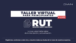 Taller virtual para principiantes Registro Único Tributario  RUT [upl. by Nihsfa]