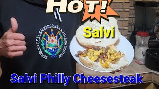 A Lo Salvadoreño Salvi Philly Cheesesteak Don P [upl. by Suivatnod931]