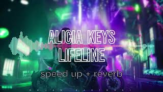 Alicia Keys  Lifeline Speed up  Reverb [upl. by Heigho]