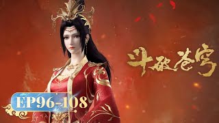 🌟 ENG SUB  Battle Through the Heavens  EP96  EP108 Full Version  Yuewen Animation [upl. by Aerdnaxela]