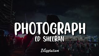 Ed Sheeran  Photograph Lyrics [upl. by Elysha]