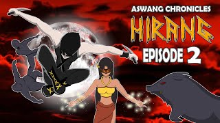 HIRANG KONTRA ASWANG 2  ASWANG STORY ANIMATED  ASWANG CHRONICLES HIRANG EPISODE 2 [upl. by Asenev]