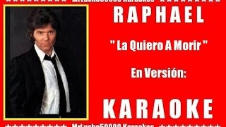 Raphael  La Quiero A Morir  KARAOKE DEMO Nº 01 [upl. by Miahc]