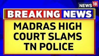 Madras High Court Pulls Up Tamil Nadu Police For Inaction Against Udhayanidhi Stalin  Sanatan Row [upl. by Marcy910]