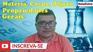 Propriedades Gerais da Matéria e Fenômenos Químicos e Físicos [upl. by Nollek]