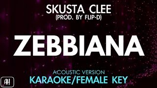 Skusta Clee  Zebbiana KaraokeAcoustic Instrumental Female Key [upl. by Devora883]