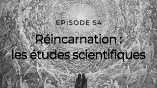 Ép 54  Réincarnation  études scientifiques amp le cas de Marta Lorenz [upl. by Clarinda]