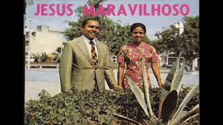 Valdomiro Silva Jesus Maravilhoso LP COMPLETO [upl. by Garth]