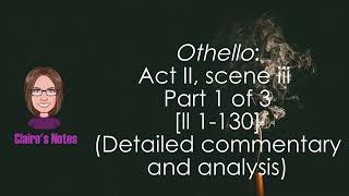 Othello Act II scene iii Part 1 of 3 ll 1130 Detailed commentary and analysis [upl. by Delmar]