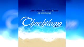 Jimmy Gassel ft Kay figo amp Stnb Chachilamo 2017 [upl. by Tore]