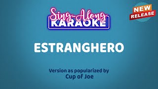 Estranghero by Cup of Joe Karaoke Version [upl. by Eustacia]