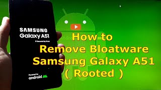 How to Remove Bloatware Samsung Galaxy A51  Rooted [upl. by Asilak]