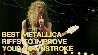 Best Metallica Riffs To Improve Your Downstroke [upl. by Buddie]