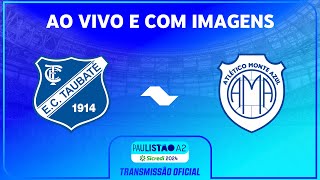 JOGO COMPLETO TAUBATĂ‰ X MONTE AZUL  RODADA 4  PAULISTĂO A2 SICREDI 2024 [upl. by Sitruc]