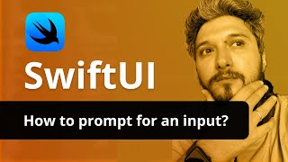 SwiftUI Prompting for Input Made Easy [upl. by Ecyoj]