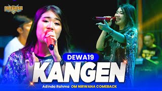 KANGEN dewa 19  Adinda Rahma  OM NIRWANA COMEBACK Live Demak Jawa Tengah [upl. by Mccahill976]