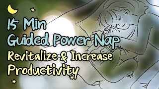 ⏰🔋 15 Min Guided Brain Power Nap to Revitalise amp Increase Productivity  Sleep Meditation For a Nap [upl. by Genia]