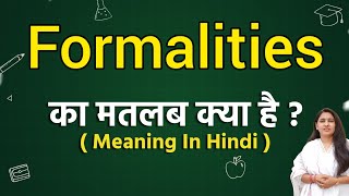 Formalities meaning in hindi  Formalities ka matlab kya hota hai  Word meaning [upl. by Nylhtiak]