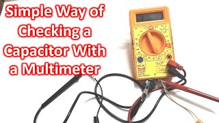 Simple Way of Checking a Capacitor With a Multimeter [upl. by Neufer]