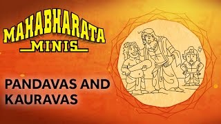 Pandavas And Kauravas  Mahabharata MINIs  9  EPIFIED [upl. by Creight]