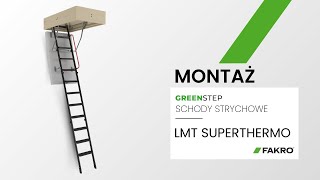 Montaż schodów strychowych LMT SuperThermo z nowej generacji schodów strychowych FAKRO GREENSTEP [upl. by Tnarb808]