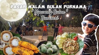 NYAWANG BULAN  PASAR MALAM BULAN PURNAMA KASEPUHAN BUNISARI BANDUNG TIMUR [upl. by Dijam]