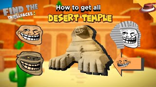 How to get all Desert Temples Trollfaces  Find the Trollfaces Rememed [upl. by Akimehs]