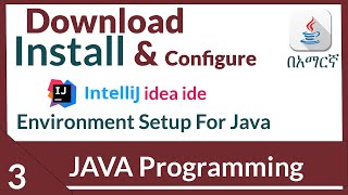 Download install and configure intellij idea java tutorials in Amharic part 3 [upl. by Sidky695]