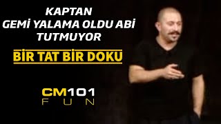 Cem Yılmaz  Kaptan gemi yalama oldu abi tutmuyor [upl. by Ynaffital]