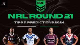 Round 21 NRL Tips amp Predictions 2024 [upl. by Annadal956]