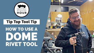 Tip Top Tool Tip How to Use a Dome Rivet Tool [upl. by Arikal]