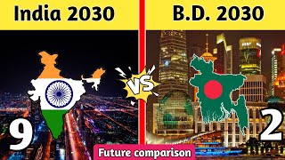 India 2030 VS Bangladesh 2030 Future ComparisonIndia Vs Bangladesh Country ComparisonYouthpahadi [upl. by Catina]