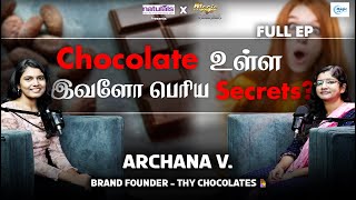 நாம பண்ற விசயம் ஒரு Change அ கொடுக்கணும்  Archana CEO Thy chocolates  Magic 20 தமிழ் [upl. by Ainej820]