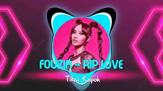 Fouzia  Rip Love  Reggae Jump Tiksi Kapoh Remix [upl. by Little]