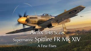 Airfix Spitfire Mk XIV  A Few Fixes [upl. by Letram]