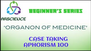 aphorism 100 case taking organon of medicine [upl. by Ahsinirt]