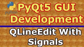 PyQt5 Creating QLineEdit With returnPressed Signal Python GUI Development 12 [upl. by Mientao]