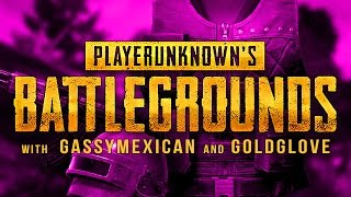 PUBG LIVE STREAM  PlayerUnknowns Battlegrounds with GassyMexican and GoldGlove [upl. by Ashmead]