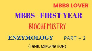 MBBS  FIRST YEAR  BIOCHEMISTRY  ENZYMOLOGY PART 2  MBBSLOVER [upl. by Giesecke]