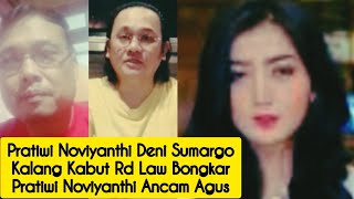 PRATIWI NOVIYANTHI DENI SUMARGO KALANG KABUT RD LAW BONGKAR PRATIWI NOVIYANTHI ANCAM AGUS [upl. by Sup]