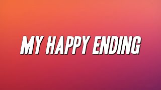 Avril Lavigne  My Happy Ending Lyrics [upl. by Lysander932]