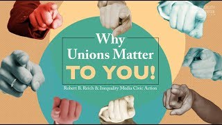 Why Unions Matter to You  Robert Reich [upl. by Sair652]